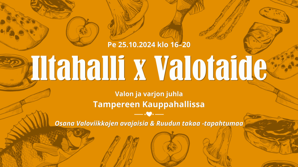 Iltahalli 25.10.2024 kello 16-20 Tampereen Kauppahallissa.